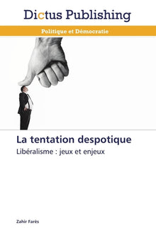 La tentation despotique