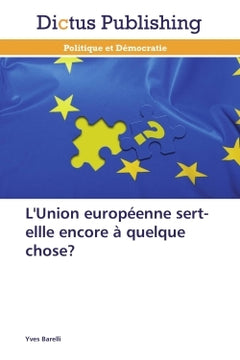 L'union européenne sert-elle encore à quelque chose?