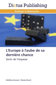 L'Europe à l'aube de sa dernière chance