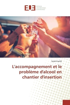 L'accompagnement et le problème d'alcool en chantier d'insertion