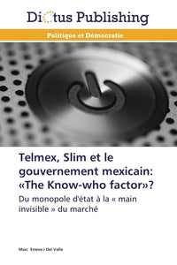 Telmex, Slim et le gouvernement mexicain