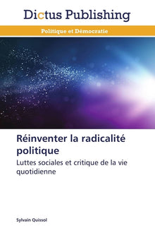 Réinventer la radicalité politique