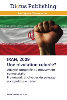 Iran, 2009 une révolution colorée?
