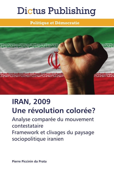 Iran, 2009 une révolution colorée?