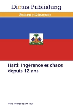 Haïti: ingérence et chaos depuis 12 ans