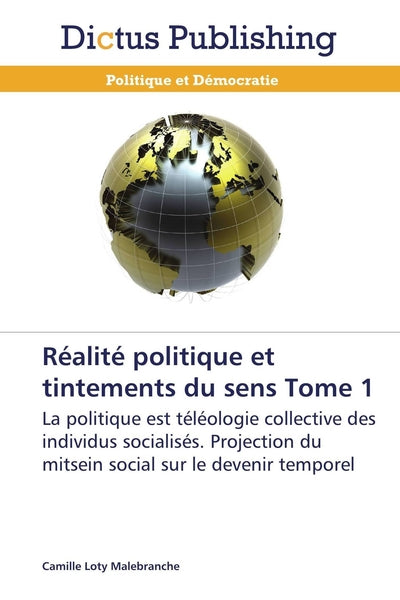 Réalité politique et tintements du sens tome 1