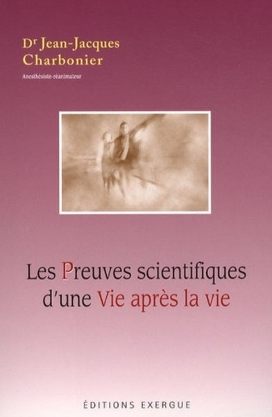 Les preuves scientifiques d'une vie après la vie