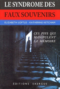 Le Syndrome des faux souvenirs