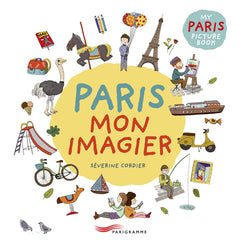 Paris mon imagier MY PARIS PICTURE BOOK - bilingue french english
