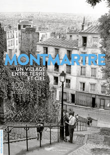 Montmartre un village entre terre et ciel