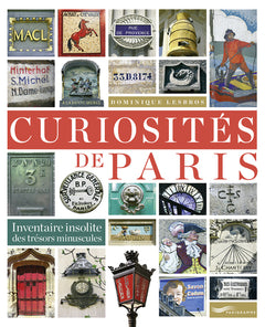 Curiosités de Paris - Inventaire insolite des trésors minuscules