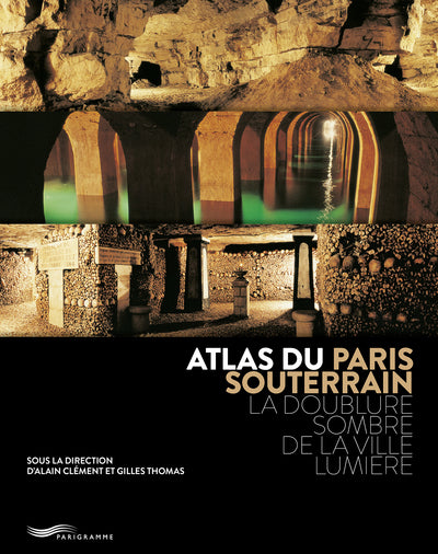 Atlas du Paris souterrain