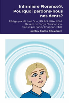 Infirmière Florence®, Pourquoi perdons-nous nos dents?