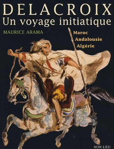 Eugène Delacroix, un voyage initiatique