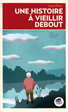 Une histoire à vieillir debout