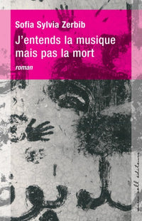 J'entends la musique mais pas la mort