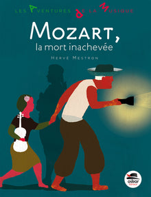 Mozart, la mort inachevée