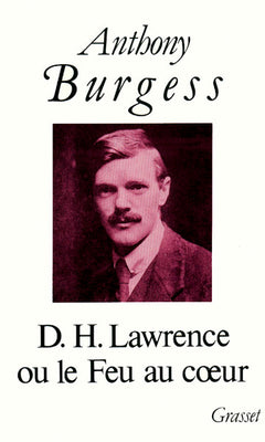 D.H.Lawrence ou le feu au coeur
