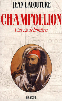 Champollion, une vie de lumières.