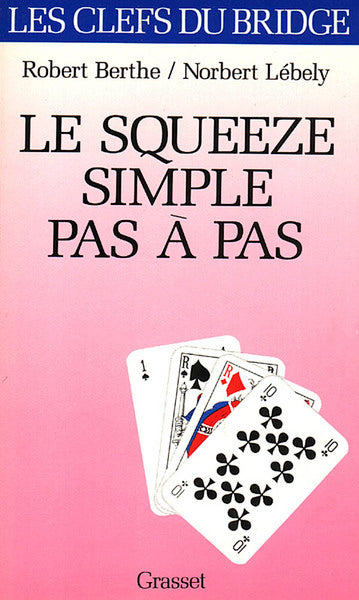 Le squeeze simple pas à pas