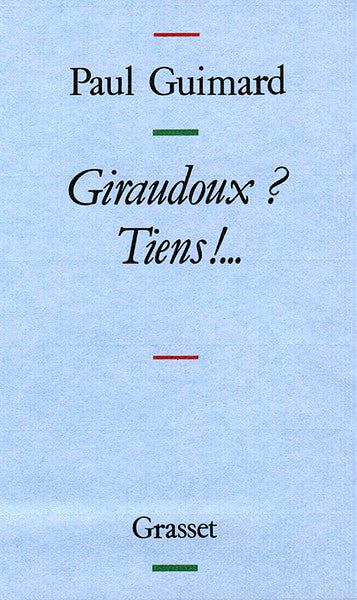 Giraudoux ? Tiens !...