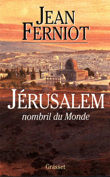 Jérusalem, nombril du monde