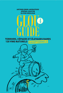 Terroirs, cépages et élevages rares 120 vins naturels exceptionnels
