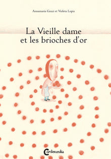 La vieille dame et les brioches d'or