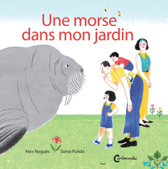 Une morse dans mon jardin