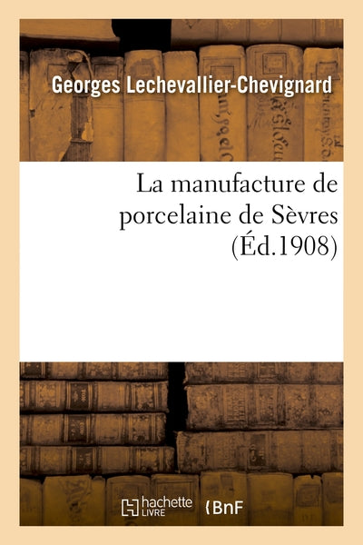 La manufacture de porcelaine de Sèvres