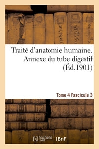 Traité d'anatomie humaine. Tome 4. Fascicule 3