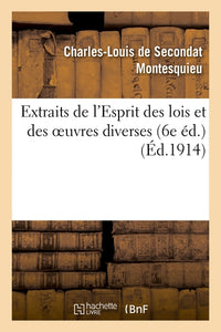 Extraits de l'Esprit des lois et des oeuvres diverses