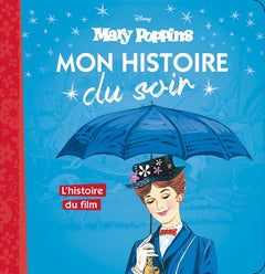 Mary Poppins - L'histoire du film