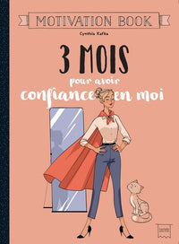 3 mois pour avoir confiance en moi