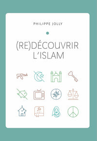 Redécouvrir l'islam