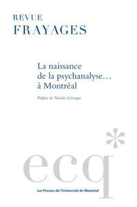 La naissance de la psychanalyse... à Montréal
