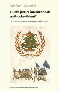 Quelle justice internationale au Proche-Orient?