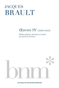Jacques Brault : oeuvres IV