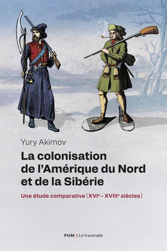 La colonisation de l'Amérique du Nord et de la Sibérie
