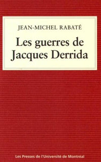Les guerres de Jacques Derrida