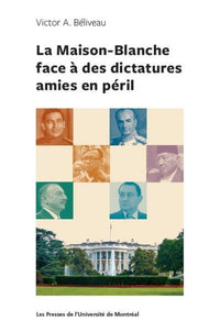 Maison-Blanche face à des dictatures amies en péril