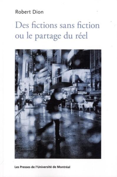 Des fictions sans fiction ou le partage du réel