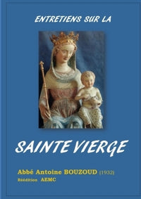 Entretiens sur la Sainte Vierge