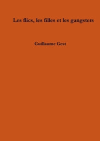 Les flics, les filles et les gangsters