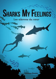 Sharks My Feelings les ailerons du coeur