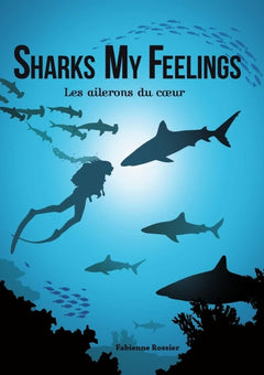 Sharks My Feelings les ailerons du coeur