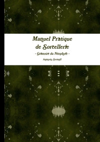 Manuel pratique de sorcellerie