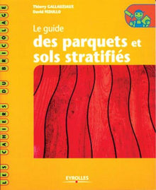 Le guide des parquets et sols stratifiés