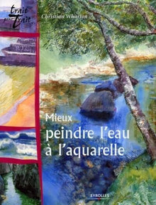 Mieux peindre l'eau à l'aquarelle