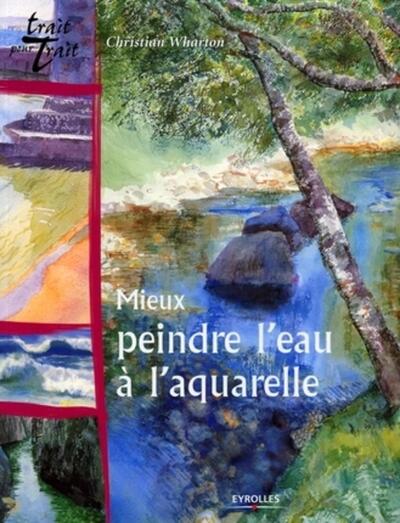 Mieux peindre l'eau à l'aquarelle